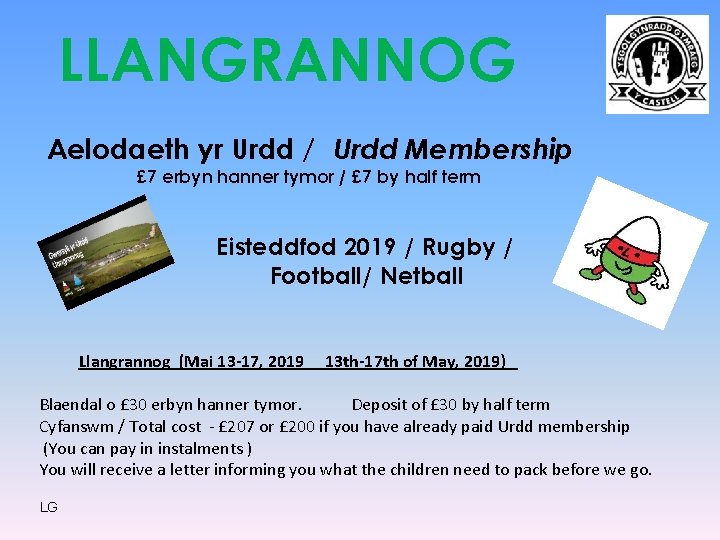 LLANGRANNOG Aelodaeth yr Urdd / Urdd Membership £ 7 erbyn hanner tymor / £