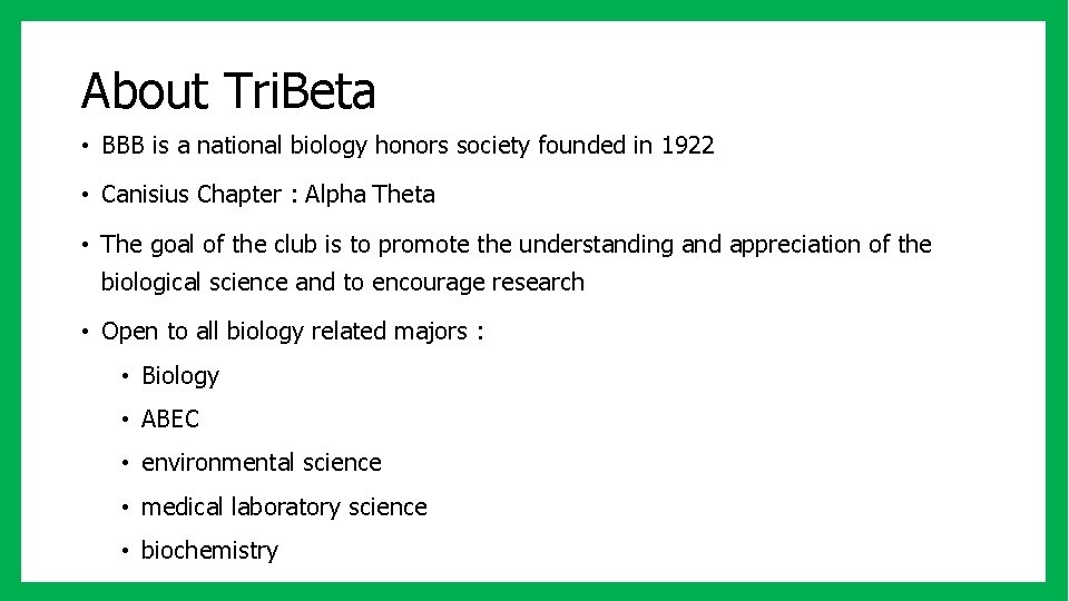 About Tri. Beta • BBB is a national biology honors society founded in 1922