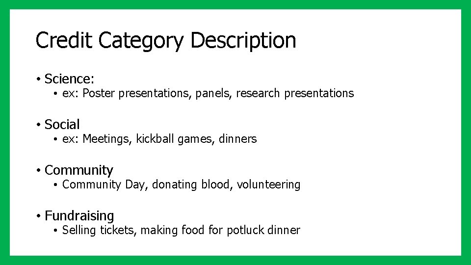 Credit Category Description • Science: • ex: Poster presentations, panels, research presentations • Social