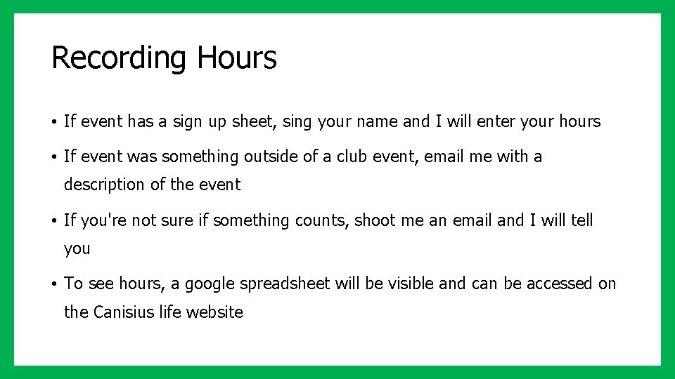 Recording Hours • If event has a sign up sheet, sing your name and