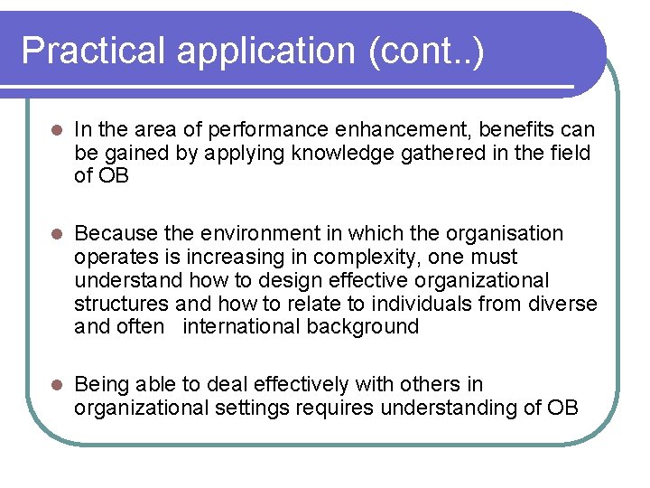 Practical application (cont. . ) l In the area of performance enhancement, benefits can