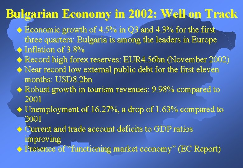 Bulgarian Economy in 2002: Well on Track u Economic growth of 4. 5% in