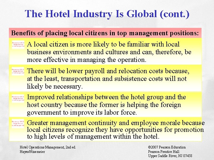 The Hotel Industry Is Global (cont. ) Benefits of placing local citizens in top