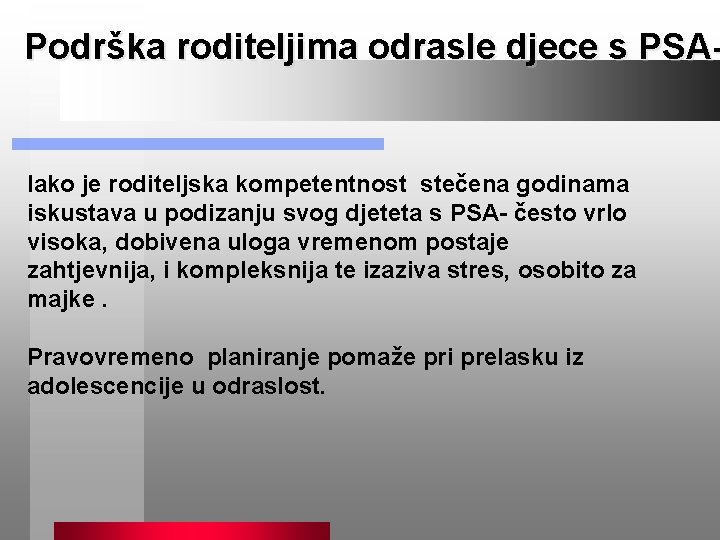 Podrška roditeljima odrasle djece s PSA- Iako je roditeljska kompetentnost stečena godinama iskustava u