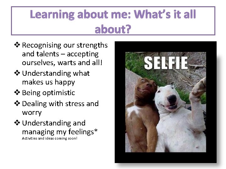Learning about me: What’s it all about? v Recognising our strengths and talents – Learning about me: What’s it all about? v Recognising our strengths and talents –