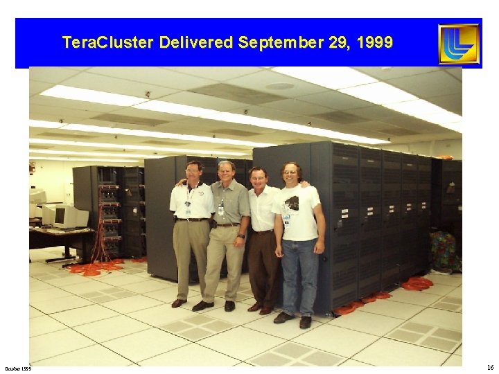 Tera. Cluster Delivered September 29, 1999 October 1999 16 