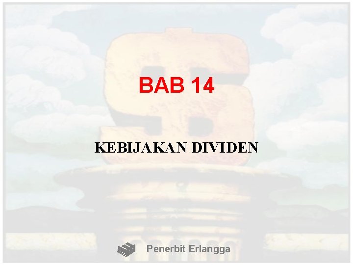 BAB 14 KEBIJAKAN DIVIDEN Penerbit Erlangga 