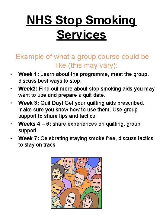 NHS Stop Smoking Services Example of what a group course could be like (this