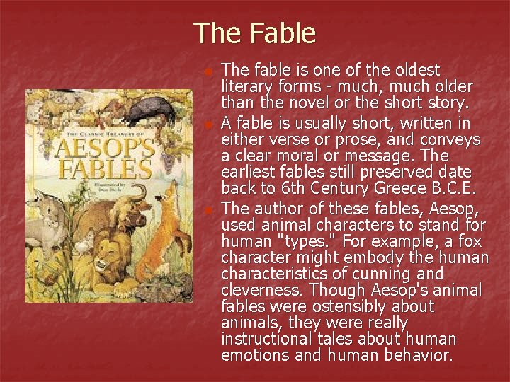 The Fable n n n The fable is one of the oldest literary forms