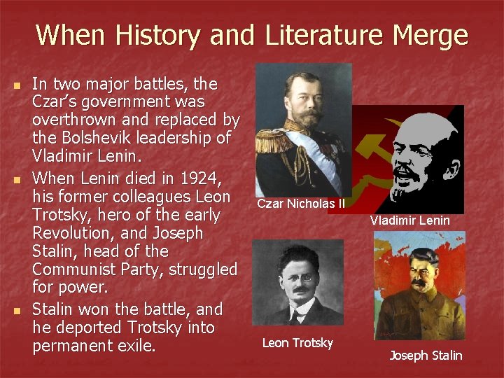 When History and Literature Merge n n n In two major battles, the Czar’s