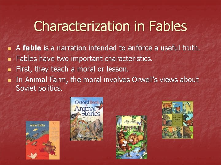 Characterization in Fables n n A fable is a narration intended to enforce a