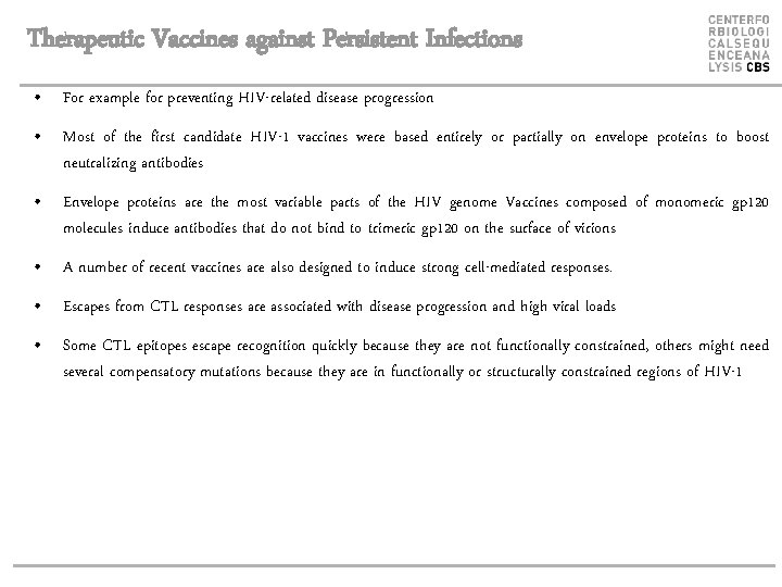 Therapeutic Vaccines against Persistent Infections • For example for preventing HIV-related disease progression •