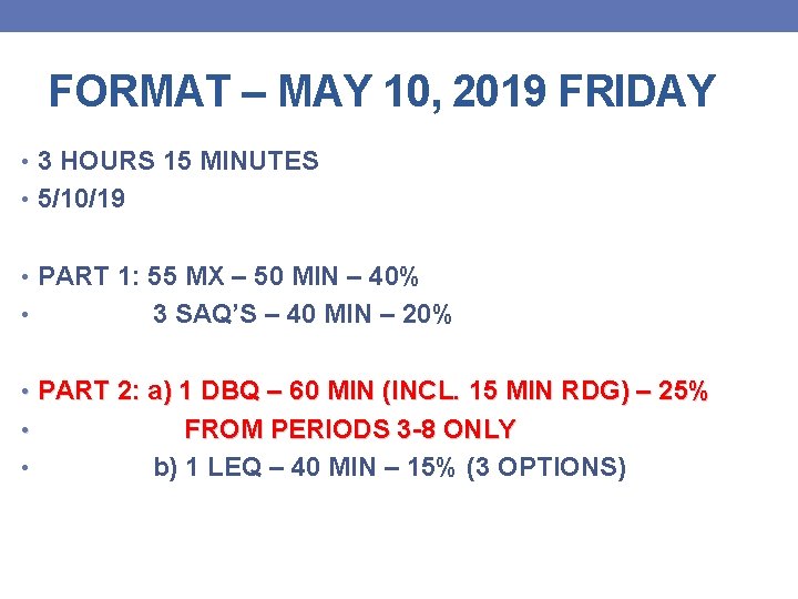 FORMAT – MAY 10, 2019 FRIDAY • 3 HOURS 15 MINUTES • 5/10/19 • FORMAT – MAY 10, 2019 FRIDAY • 3 HOURS 15 MINUTES • 5/10/19 •