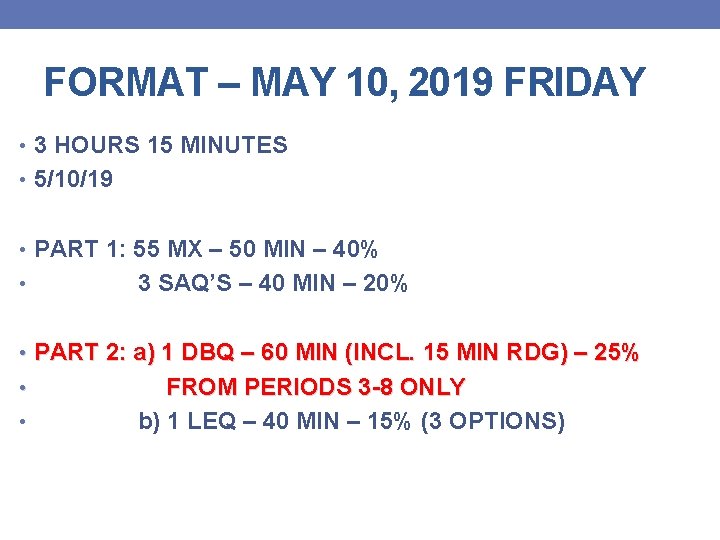 FORMAT – MAY 10, 2019 FRIDAY • 3 HOURS 15 MINUTES • 5/10/19 •