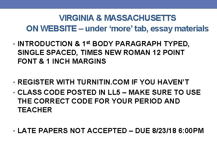 VIRGINIA & MASSACHUSETTS ON WEBSITE – under ‘more’ tab, essay materials • INTRODUCTION &