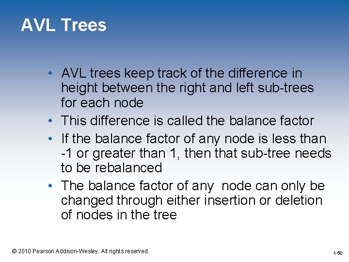 AVL Trees • AVL trees keep track of the difference in height between the