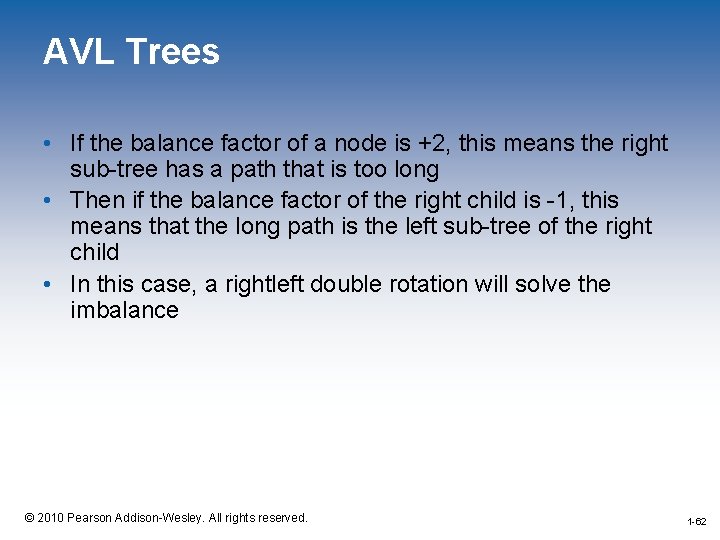 AVL Trees • If the balance factor of a node is +2, this means