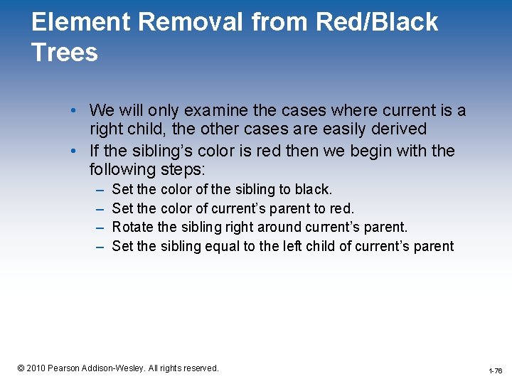 Element Removal from Red/Black Trees • We will only examine the cases where current