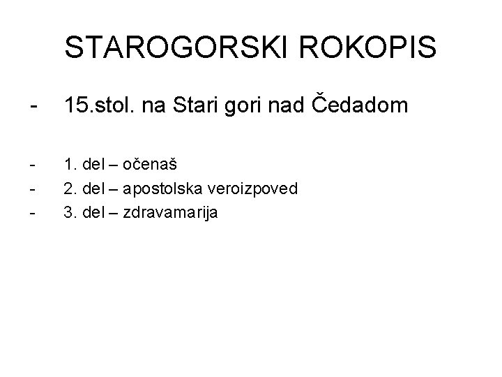 STAROGORSKI ROKOPIS - 15. stol. na Stari gori nad Čedadom - 1. del –