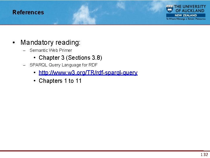 References • Mandatory reading: – Semantic Web Primer • Chapter 3 (Sections 3. 8)