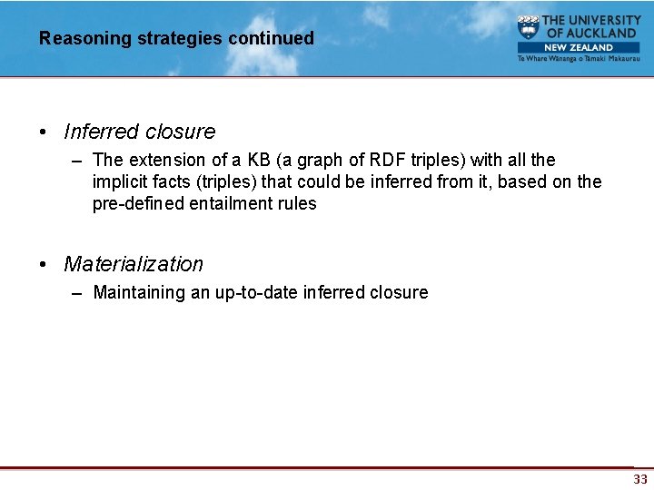 Reasoning strategies continued • Inferred closure – The extension of a KB (a graph