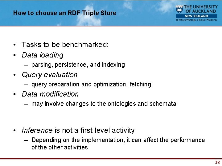 How to choose an RDF Triple Store • Tasks to be benchmarked: • Data