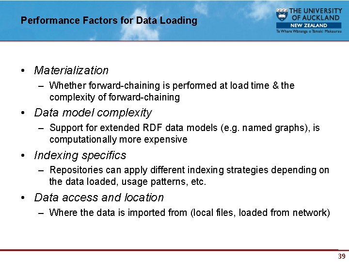 Performance Factors for Data Loading • Materialization – Whether forward-chaining is performed at load