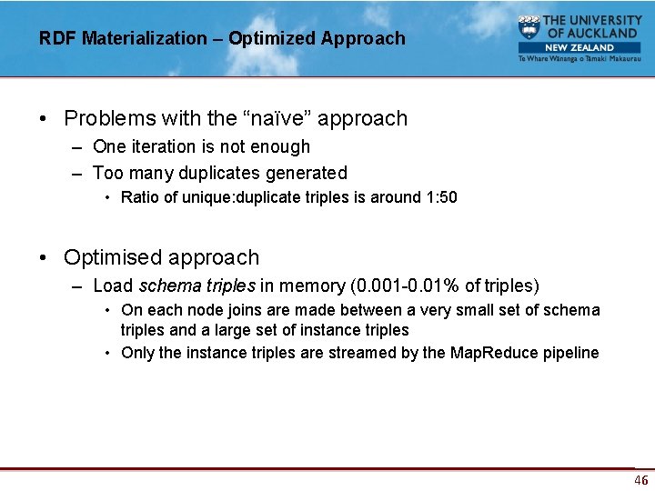 RDF Materialization – Optimized Approach • Problems with the “naïve” approach – One iteration