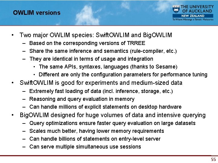 OWLIM versions • Two major OWLIM species: Swift. OWLIM and Big. OWLIM – Based
