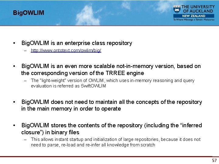 Big. OWLIM • Big. OWLIM is an enterprise class repository – http: //www. ontotext.