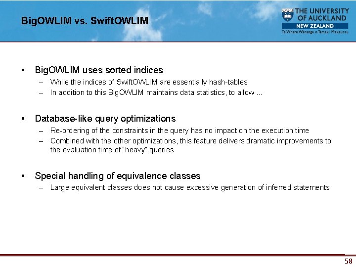 Big. OWLIM vs. Swift. OWLIM • Big. OWLIM uses sorted indices – While the