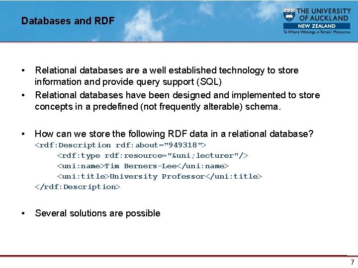 Databases and RDF • • • Relational databases are a well established technology to