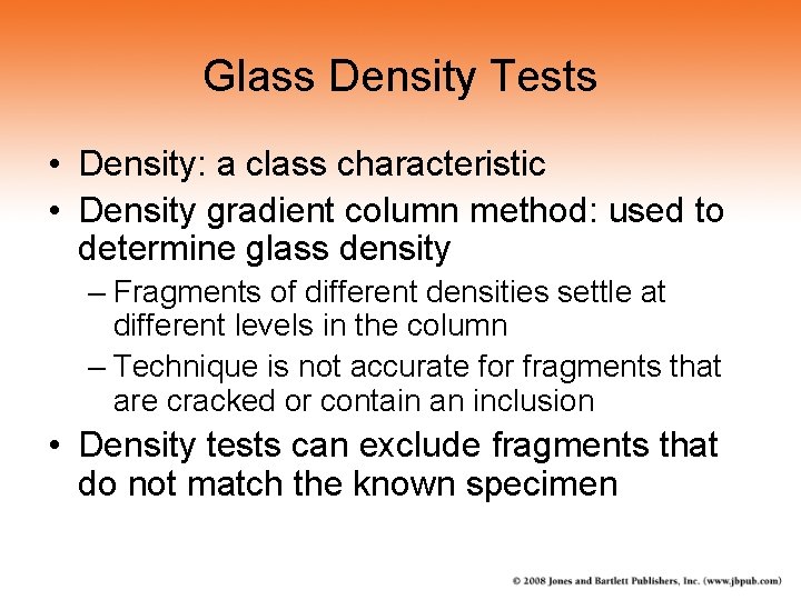 Glass Density Tests • Density: a class characteristic • Density gradient column method: used