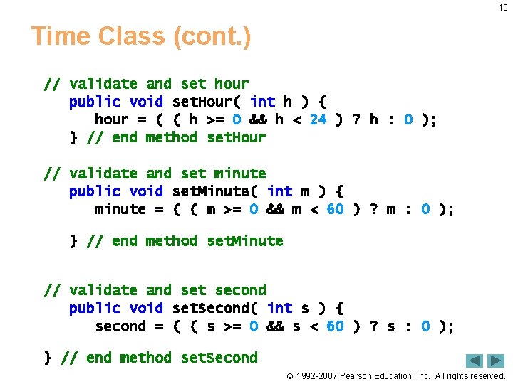 10 Time Class (cont. ) // validate and set hour public void set. Hour(