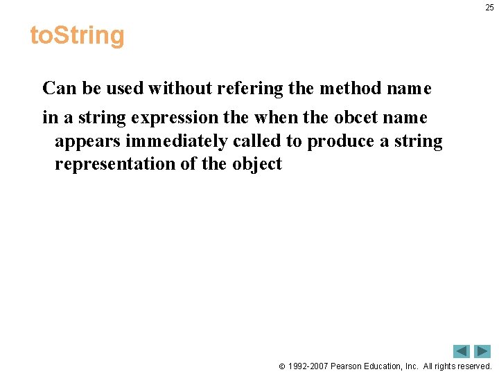 25 to. String Can be used without refering the method name in a string