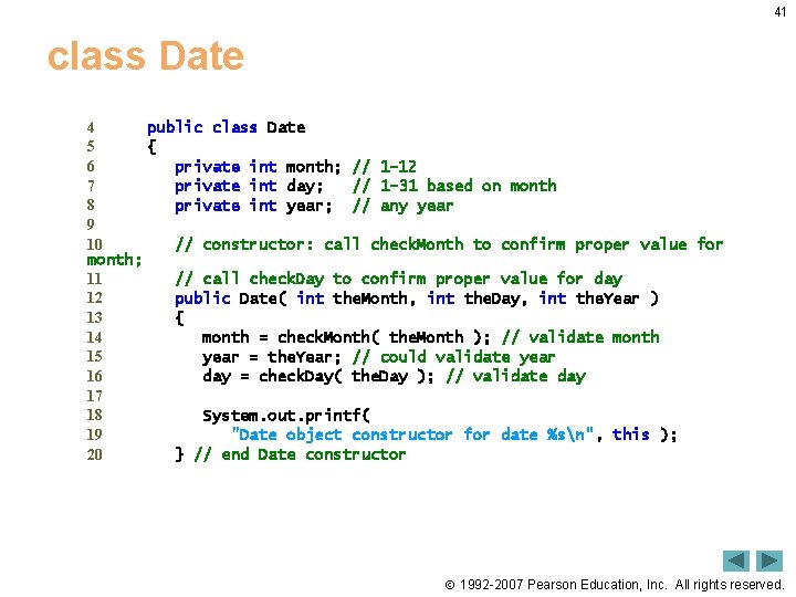 41 class Date 4 public class Date 5 { 6 private int month; //