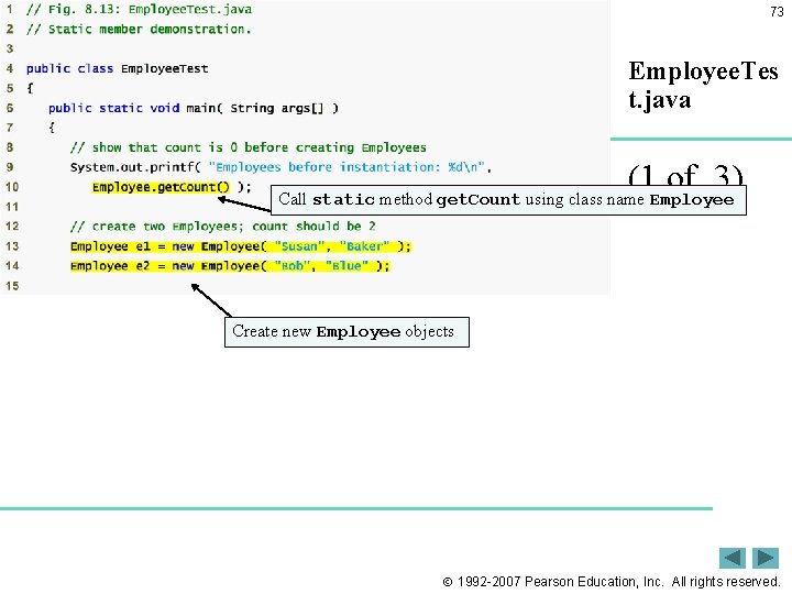 73 Employee. Tes t. java Outline (1 of 3) Call static method get. Count