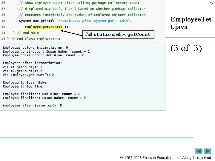 75 Employee. Tes t. java Outline Call static method get. Count (3 of 3)