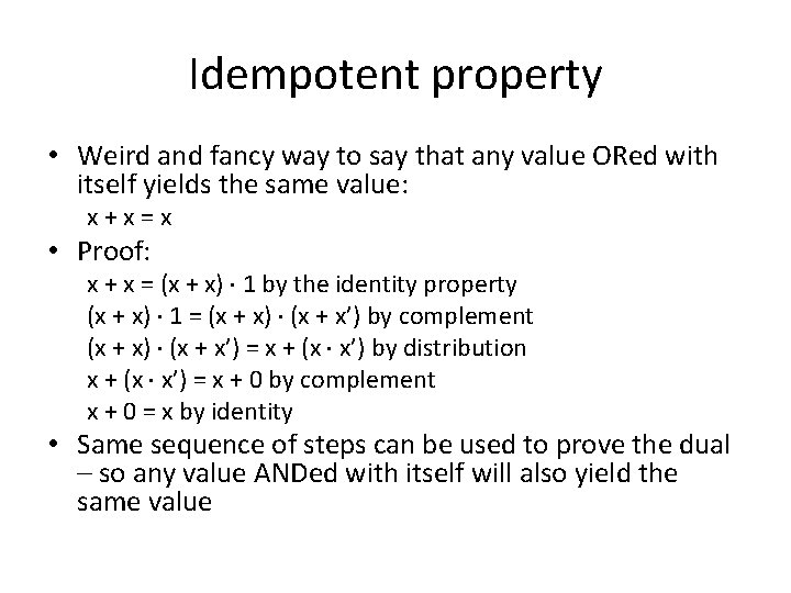 Idempotent property • Weird and fancy way to say that any value ORed with Idempotent property • Weird and fancy way to say that any value ORed with