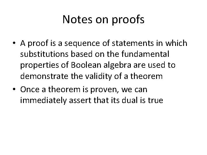 Notes on proofs • A proof is a sequence of statements in which substitutions Notes on proofs • A proof is a sequence of statements in which substitutions