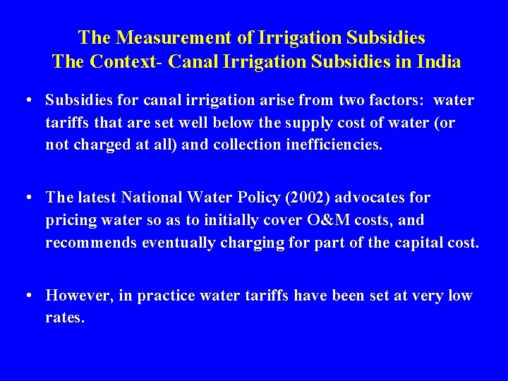 The Measurement of Irrigation Subsidies The Context- Canal Irrigation Subsidies in India • Subsidies