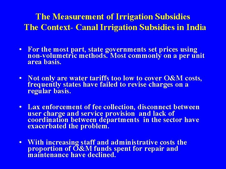 The Measurement of Irrigation Subsidies The Context- Canal Irrigation Subsidies in India • For