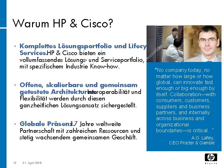 Warum HP & Cisco? • Komplettes Lösungsportfolio und Lifecycle Services. HP & Cisco bieten