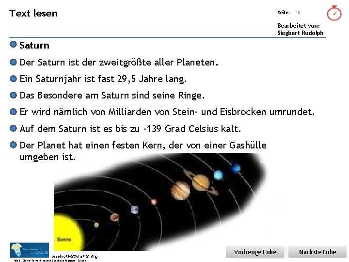 Übungsart: Text lesen Seite: 10 Bearbeitet von: Siegbert Rudolph Saturn Der Saturn ist der