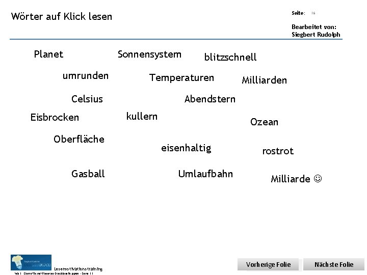 Übungsart: Wörter auf Seite: Klick lesen 16 Bearbeitet von: Siegbert Rudolph Planet Sonnensystem umrunden