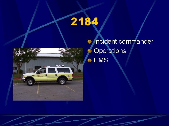 2184 Incident commander Operations EMS 