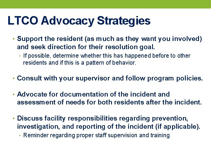 LTCO Advocacy Strategies • Support the resident (as much as they want you involved)