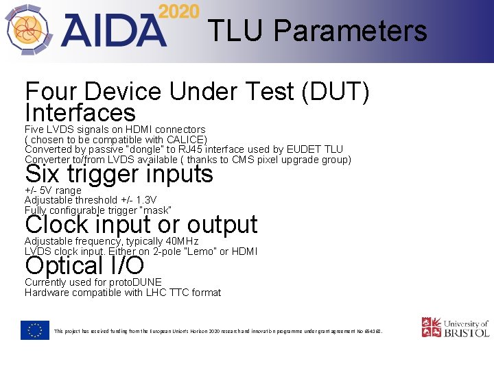 TLU Parameters Four Device Under Test (DUT) Interfaces Five LVDS signals on HDMI connectors