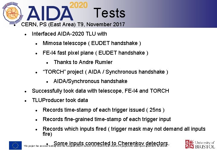 Tests CERN, PS (East Area) T 9, November 2017 Interfaced AIDA-2020 TLU with Mimosa