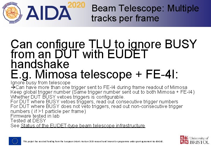 Beam Telescope: Multiple tracks per frame Can configure TLU to ignore BUSY from an